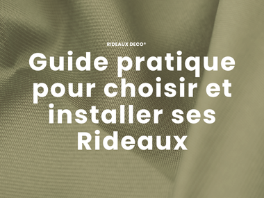 Rideaux fenêtres : Guide pratique pour choisir et installer avec style