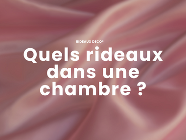 Quels rideaux dans une chambre ? Rideaux Deco